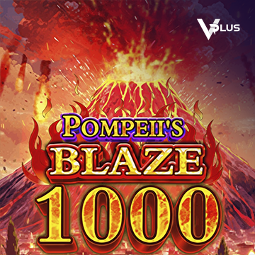 Vplus : Pompeii``s Blaze 1000 - NOLIMITSLOT777